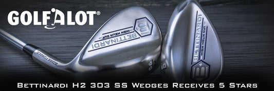Bettinardi H2 303 SS Wedges Receives 5 Stars