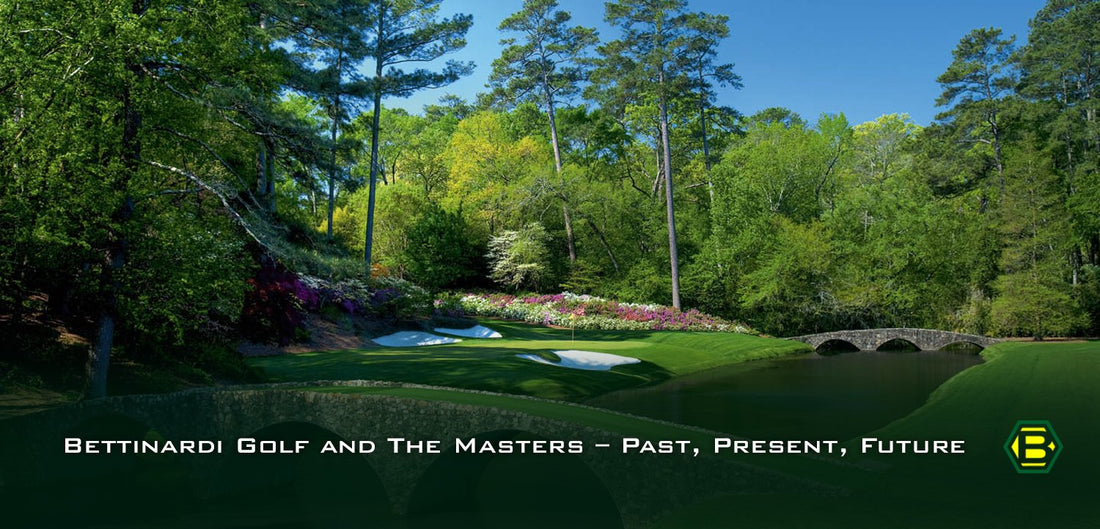 Bettinardi Golf and The Masters – Past, Present, Future